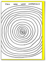 Lustige David Shrigley Grußkarte mit der Aufschrift „You Are Very Important“