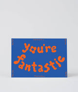 You're Fantastic Embossed Greetings Card