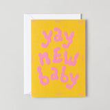 Yay New Baby Embossed Greetings Card