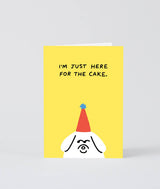 I'm Just Here For The Cake Greetings Card