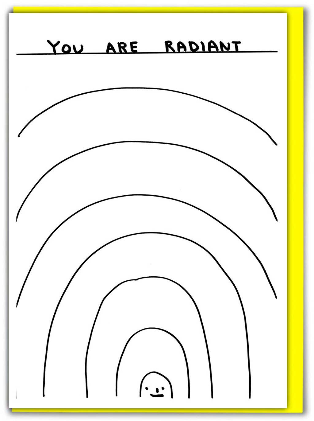 Lustige David Shrigley Grußkarte mit der Aufschrift „You Are Radiant“