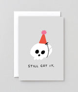 Still Got It Greetings Card