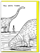 Lustige David Shrigley Grußkarte mit Dinosaurier-Motiv „I Was There“